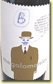 MEGALOMANIAC BIG MOUTH MERLOT