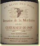 2004 Domaine de la Mordoree Chateauneuf du Pape la Reine des Bois